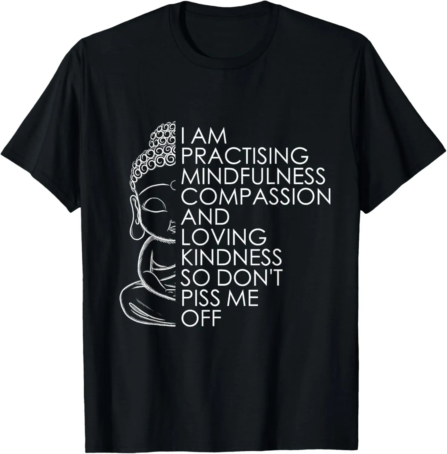 Funny Sarcastic Spiritual Buddha Yoga Meditation Zen T-Shirt
