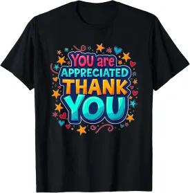 You Are Appreciated Thank You, Employees Appreciation Day T-Shirt